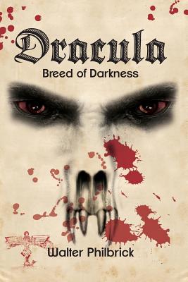 Dracula: Breed of Darkness - Ricardo, Nelson, and Philbrick, Walter F