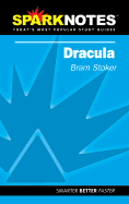 Dracula (SparkNotes Literature Guide) - Stoker, Bram, and SparkNotes