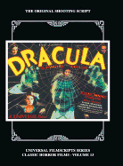 Dracula: The Original 1931 Shooting Script, Vol. 13: (Universal Filmscript Series) (hardback)