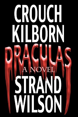 Draculas: A Novel of Terror - Crouch, Blake, and Konrath, J A, and Wilson, F Paul
