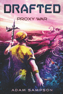 Drafted: Proxy War