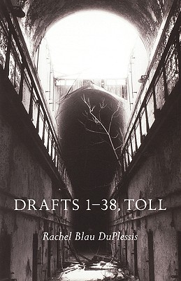 Drafts 1 38, Toll - Duplessis, Rachel Blau