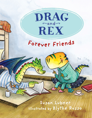 Drag and Rex 1: Forever Friends - Lubner, Susan