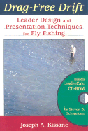Drag-Free Drift: Leader Design and Presentation Techniques for Fly Fishing