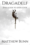 Dragadelf: Shoulder to Shoulder