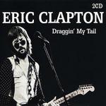 Draggin' My Trail - Eric Clapton