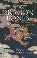 Dragon Bones: The Story of Peking Man