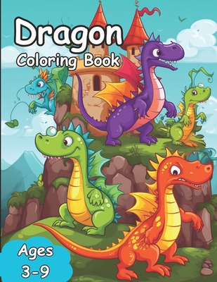 Dragon Coloring Book: Cute Dragon Coloring Book for Kids - Patrick, J