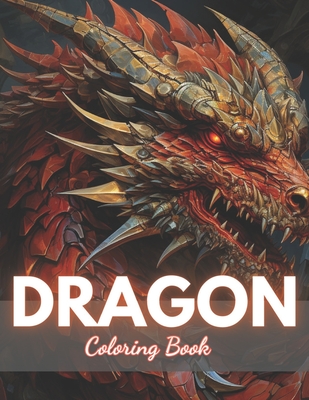 Dragon Coloring Book for Adults: High-Quality and Unique Coloring Pages - Cooper, Lisa