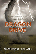 Dragon Drive Volume I: The Finger of God Book 6: Loose Ends: The Wall