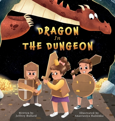 Dragon In The Dungeon - Bullard, Jeffrey