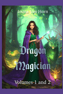 Dragon Magician: Volumes 1 and 2