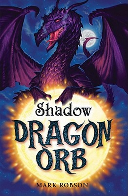 Dragon Orb: Shadow - Robson, Mark