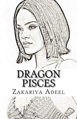 Dragon Pisces: The Combined Astrology Series - Adeel, Zakariya