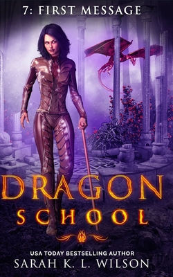 Dragon School: First Message - Wilson, Sarah K L