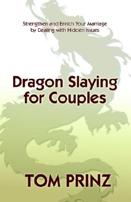 Dragon Slaying for Couples - Prinz, Tom