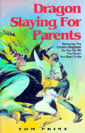 Dragon Slaying for Parents - Prinz, Tom