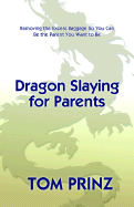 Dragon Slaying for Parents