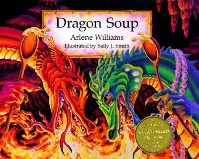 Dragon Soup - Williams, Arlene, and Williams, Huw, Dr., M D