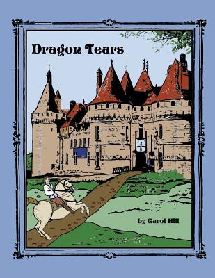 Dragon Tears - Hill, Carol A