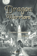 Dragon Warriors: Book 1: Chosen Generation: A Christian Fiction Novel