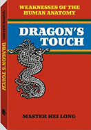 Dragona (TM)S Touch: Weaknesses of the Human Anatomy