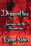 Dragonflies: Journeys into the Paranormal