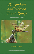 Dragonflies of the Colorado Front Range: A Photographic Guide