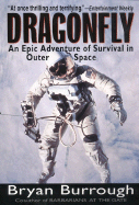 Dragonfly: An Epic Adventure of Survival in Outer Space - Burrough, Bryan
