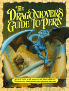 Dragonlover's Guide to Pern - Nye, Jody Lynn, and McCaffrey, Anne
