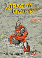 DragonMasters - Volume 1: The Life and Times of the Fiercest Opening in Chess