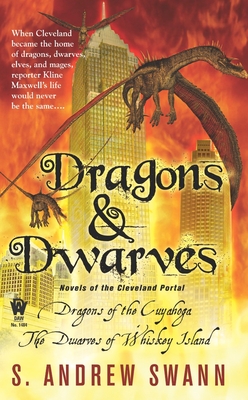 Dragons and Dwarves: Novels of the Cleveland Portal - Swann, S Andrew
