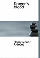 Dragon's Blood - Rideout, Henry Milner