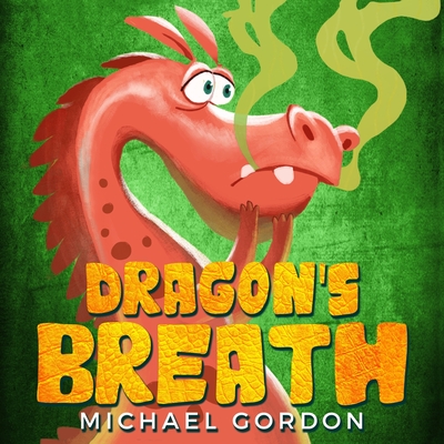Dragon's Breath - Gordon, Michael