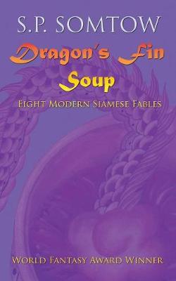 Dragon's Fin Soup - Somtow, S P