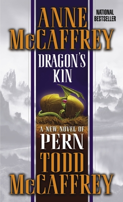 Dragon's Kin: A New Novel of Pern - McCaffrey, Anne, and McCaffrey, Todd J