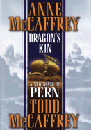 Dragon's Kin - McCaffrey, Anne, and McCaffrey, Todd J