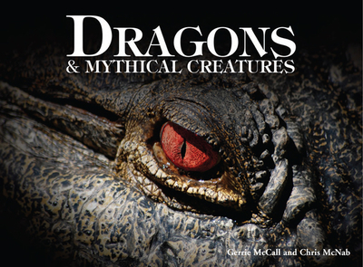 Dragons & Mythical Creatures - McCall, Gerrie, and McNab, Chris