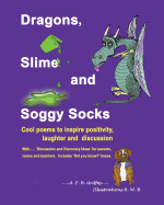 Dragons, Slime and Soggy Socks: Cool poems to inspire positivity, laughter and discussion