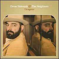 Dragons - Drew Holcomb & the Neighbors