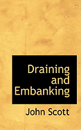 Draining and Embanking