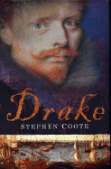 Drake: The Life and Legend of an Elizabethan Hero