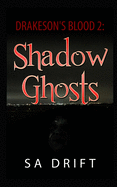 Drakeson's Blood 2: Shadow Ghosts