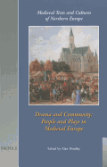 Drama and Community: People and Plays in Medieval Europe