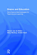 Drama and Education: Performance Methodologies for Teaching and Learning