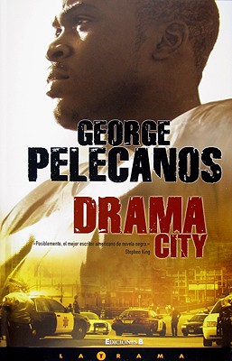Drama City - Pelecanos, George P