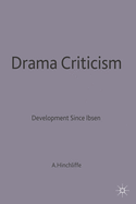 Drama Criticism: Developments Since Ibsen