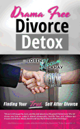 Drama Free Divorce Detox