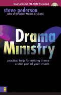 Drama Ministry: Practical Help for Making Drama a Vital Part of Your Church