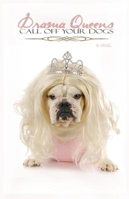 Drama Queens: Call Off Your Dogs - Ann, L U